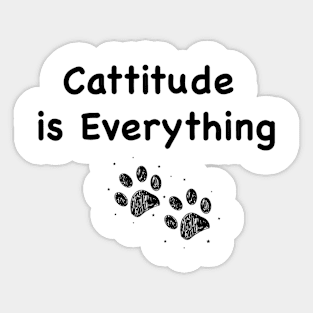 Cattitude is Everything text Sticker